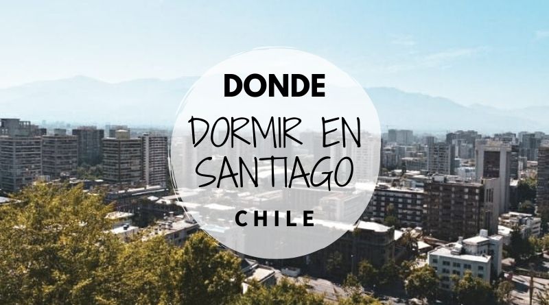 Donde dormir en Santiago de Chile