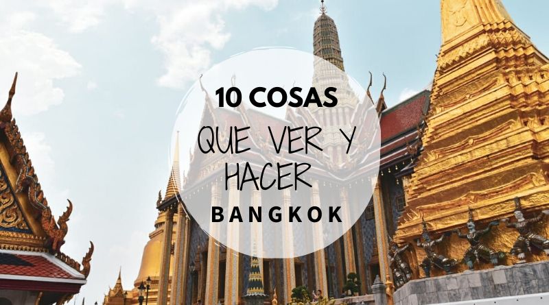 10 cosas que ver en Bangkok