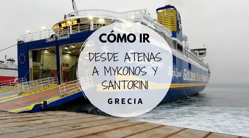 Cómo ir a Santorini y Mykonos desde Atenas