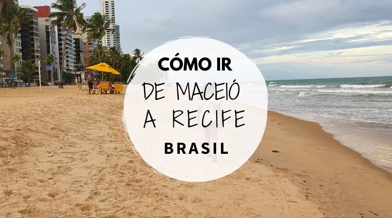 Cómo ir de Maceió a Recife