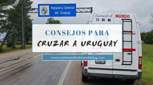 Lo que tenés que saber para cruzar a Uruguay en Vehículo